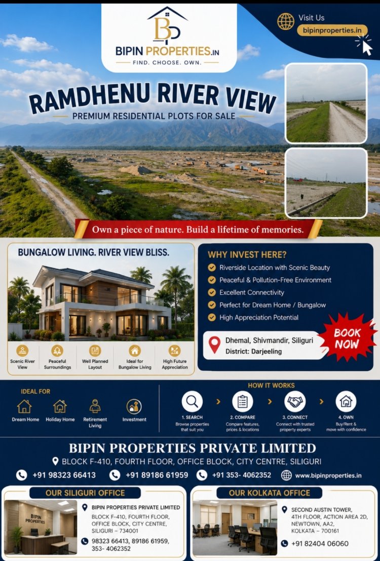 Bipin Properties Launches “Ramdhenu River View” – Premium Residential Plots Offering Scenic Riverside Living Near Siliguri